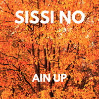 Sissi No - AIN UP