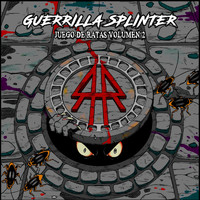 Guerrilla Splinter - Juego de Ratas, Vol. 2 (Explicit)