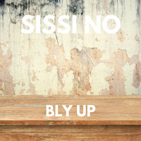 Sissi No - BLY UP