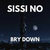 Sissi No - BRY DOWN