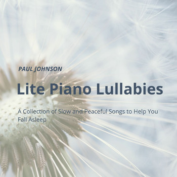 Paul Johnson - Lite Piano Lullabies