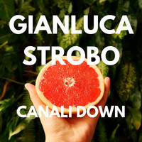 Gianluca Strobo - CANALI DOWN