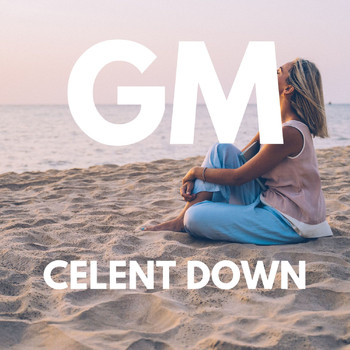 gm - CELENT DOWN