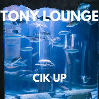 Tony Lounge - CIK UP