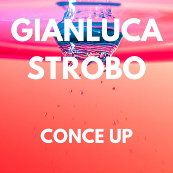 Gianluca Strobo - CONCE UP