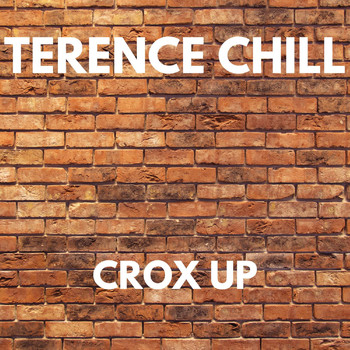 Terence Chill - CROX UP