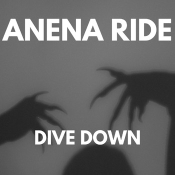 Anena Ride - DIVE DOWN