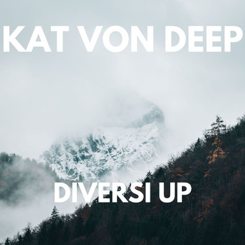Kat Von Deep - DIVERSI UP
