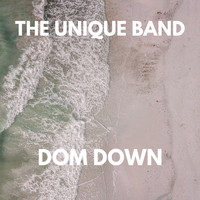 The Unique Band - DOM DOWN
