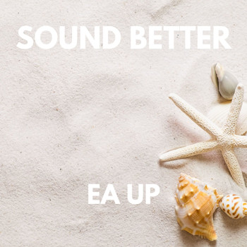 Sound Better - EA UP