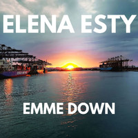 Elena Esty - EMME DOWN