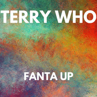 Terry Who - FANTA UP