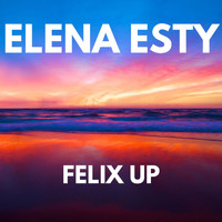 Elena Esty - FELIX UP