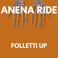 Anena Ride - FOLLETTI UP