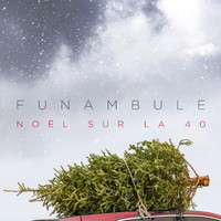 Funambule - Noël sur la 40 (Single)