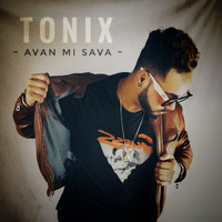 Tonix - Avan mi sava