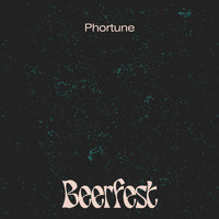 Phortune - Beerfest