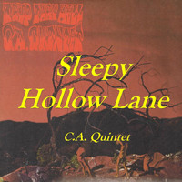 C.a. Quintet - Sleepy Hollow Lane