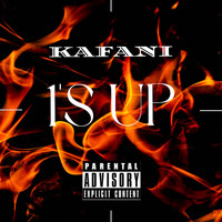 Kafani - 1's Up (Explicit)