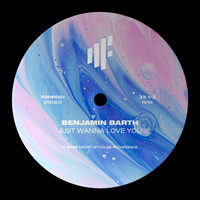 Benjamin Barth - Just Wanna Love You