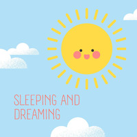 Sweet Dreams - Sleeping and Dreaming