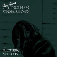 Yumi Zouma - Truth or Consequences (Alternate Versions)