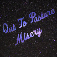 Good Morning - Out To Pasture / Misery