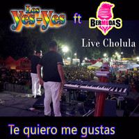 Los Yes Yes - Te Quiero Me Gustas (Live Cholula)