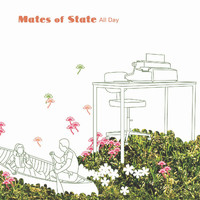 Mates of State - All Day