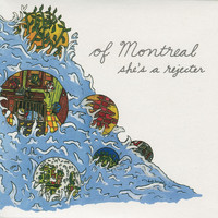 Of Montreal - She's a Rejecter