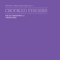 Crooked Fingers - Polyvinyl 4-Track Singles Series, Vol. 2