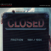 Friction - Hours of Operation: Discography 1991-1994