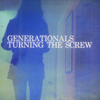 Generationals - Turning The Screw