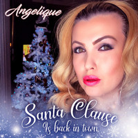 Angelique - Santa Claus Is Back in Town