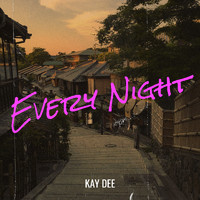 Kay Dee - Every Night