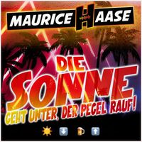 Maurice Haase - Die Sonne geht unter, der Pegel rauf (Explicit)