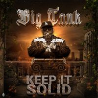 Big Tank - Keep It Solid (Explicit)
