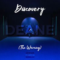 Deane - Discovery (The Warning) (Explicit)