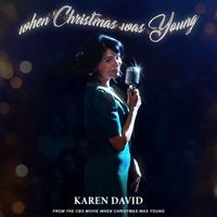 Karen David - When Christmas Was Young (From the CBS movie "When Christmas Was Young")