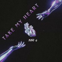 Bono G - Take My Heart