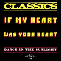 The Classics - If My Heart Was Your Heart / Dance in the Sunlight
