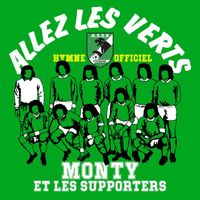 Monty - Allez les Verts (hymne officiel ASSE)