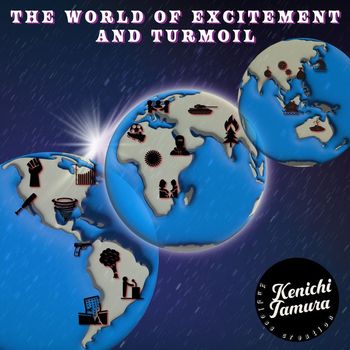 Kenichi Tamura - The world of excitement and turmoil
