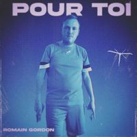 Romain Gordon - Pour Toi (Explicit)