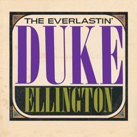 Duke Ellington - The Everlastin' Duke Ellington