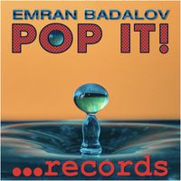 Emran Badalov - Pop It!
