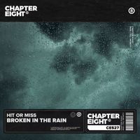 Hit Or Miss - Broken In The Rain