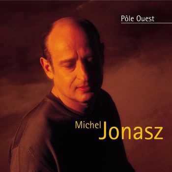 Michel Jonasz - Pôle Ouest