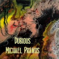Michael Prawos - Dubious (Explicit)