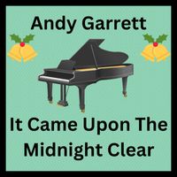 Andy Garrett - It Came Upon the Midnight Clear (Piano) (Piano)